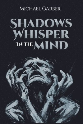 bokomslag Shadows Whisper in the Mind