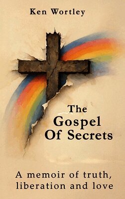 Ken Wortley - Gospel of Secrets, Inbunden