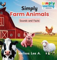 bokomslag Simply Farm Animals: Sounds and Facts
