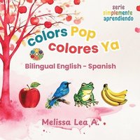bokomslag colors Pop colores Ya: Bilingual English - Spanish