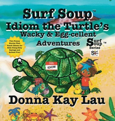 bokomslag Surf Soup Idiom the Turtle's Wacky & Egg-cellent Adventures