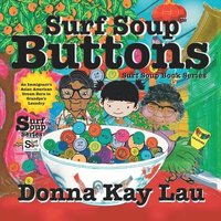 bokomslag Surf Soup Buttons: An Immigrant's Asian American Dream Born in Grandpa's Laundry