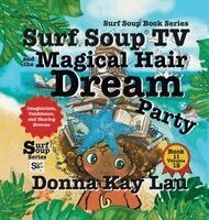Surf Soup TV and the Magical Hair Dream Party