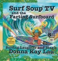 Donna Kay Lau, Donna Kay Lau - Surf Soup TV and the Farting Surfboard, Inbunden