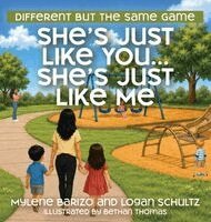 Mylene Barizo, Logan Schultz - She's Just Like You...She's Just Like Me, Inbunden