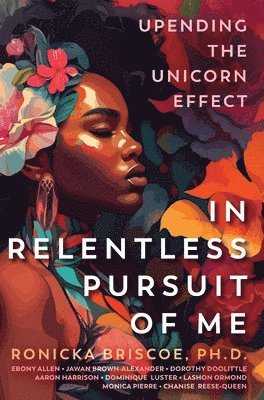 Ronicka Briscoe, Hope Mueller - In Relentless Pursuit of Me, Inbunden