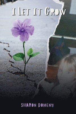 bokomslag I Let It Grow