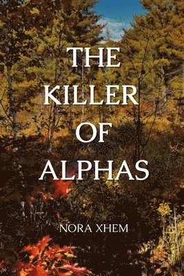 Leonora Dzemailovic - The Killer of Alphas, Häftad