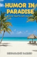 Deonaraine Ramdeo - Humor in Paradise, Häftad