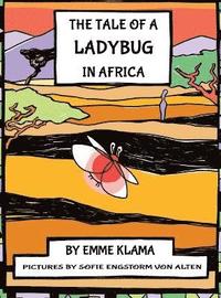 bokomslag The Tale of a Ladybug in Africa