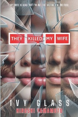 They killed My Wife