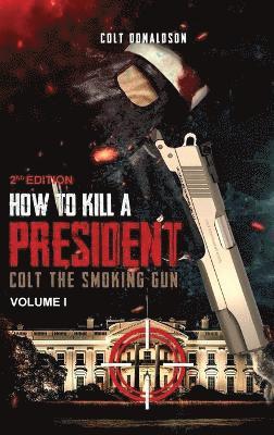 bokomslag How to a Kill a President