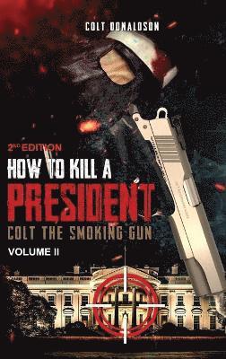 bokomslag How to a Kill a President