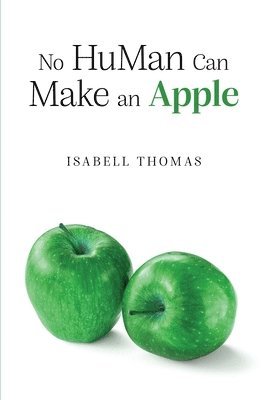 bokomslag No HuMan Can Make an Apple