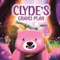 bokomslag Clyde's Grand Plan