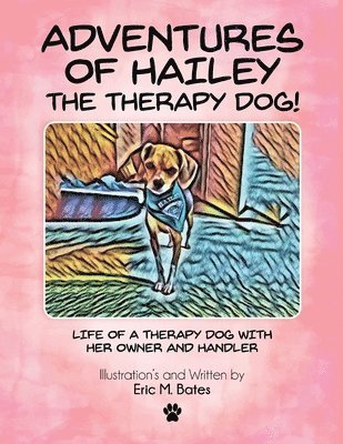 bokomslag Adventures of Hailey The Therapy Dog!