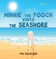 bokomslag Minnie the Pooch Visits the Seashore