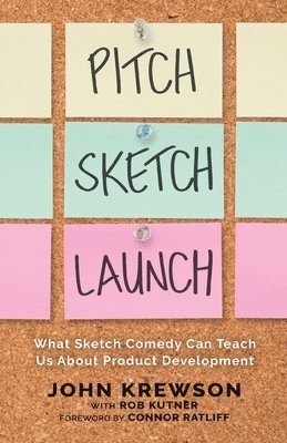 bokomslag Pitch, Sketch, Launch