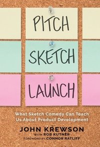 bokomslag Pitch, Sketch, Launch