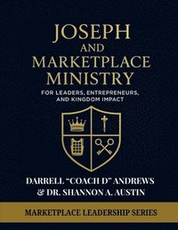 bokomslag Joseph and Marketplace Ministry: Leadership, Entrepreneurship, and Kingdom Impact - Large Print Edition: Large Print Guide Marketplace Ministry, Bibli