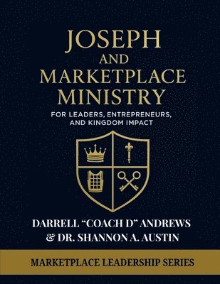 bokomslag Joseph and Marketplace Ministry: Leadership, Entrepreneurship, and Kingdom Impact - Large Print Edition: Large Print Guide Marketplace Ministry, Bibli