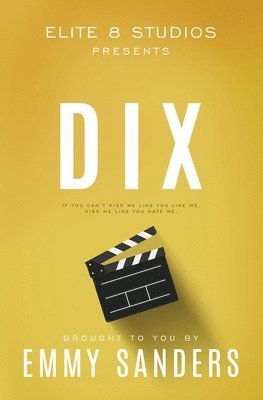 bokomslag Dix (Elite 8 Studios Book 1)