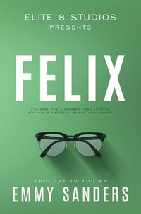 bokomslag Felix (Elite 8 Studios Book 6): Alternate Cover