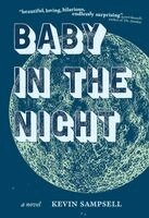 Kevin Sampsell - Baby In the Night, Häftad