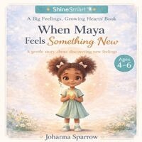 Johanna Sparrow - When Maya Feels Something New, Häftad