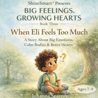 Johanna Sparrow - When Eli Feels Too Much, Häftad