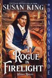 bokomslag A Rogue in Firelight: A Scottish Historical Romance
