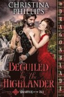 bokomslag Beguiled by the Highlander: A Scottish Historical Romance
