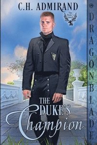 bokomslag The Duke's Champion: A Regency Historical Romance