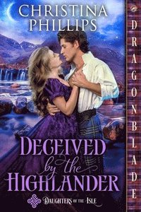 bokomslag Deceived by the Highlander