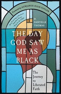 bokomslag The Day God Saw Me as Black