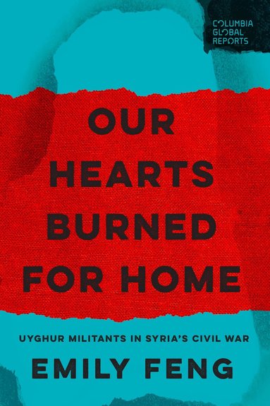 Emily Feng - Our Hearts Burned for Home, Häftad
