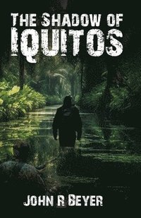 bokomslag Shadow of Iquitos