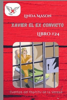 bokomslag Xavier el Ex Convicto: Libro # 24
