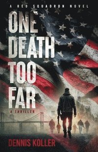 bokomslag One Death Too Far: A Thriller