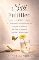 Anne Teagarden, Janet Silburn - Still Fulfilled, Häftad