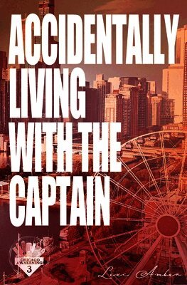 Accidentally Living With The Captain