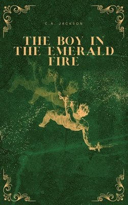 Boy in the Emerald Fire