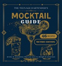 bokomslag Teenage Bartender's Mocktail Guide [Metric]