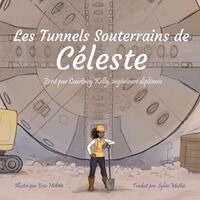 Courtney Kelly - Celeste Tunnels Underground / Les tunnels souterrains de Céleste, Häftad