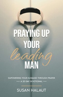 Praying Up Your Leading Man