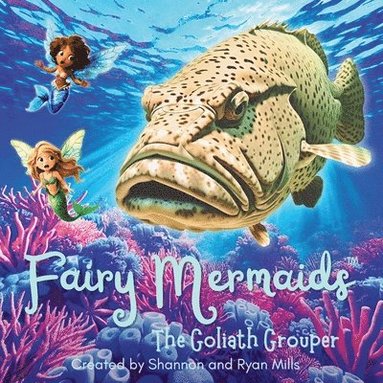 bokomslag Fairy Mermaids, The Goliath Grouper