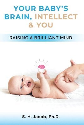 bokomslag Your Baby's Brain, Intellect, and You