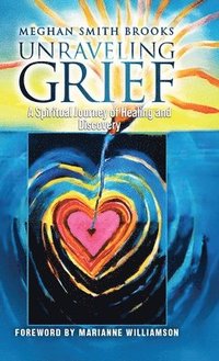 bokomslag Unraveling Grief