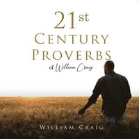 bokomslag 21st Century Proverbs of William Craig