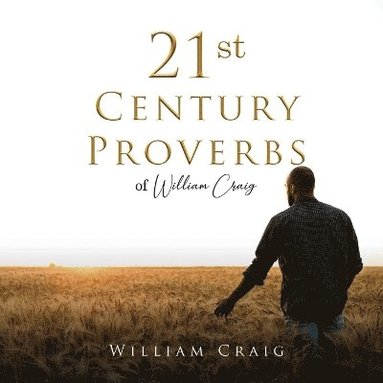 bokomslag 21st Century Proverbs of William Craig